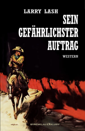 Larry Lash – Sein gefährlichster Auftrag