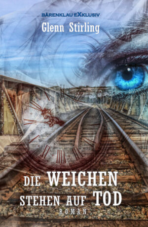 Glenn Stirling – Die Weichen stehen auf Tod