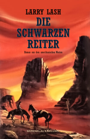 Larry Lash – Die Schwarzen Reiter