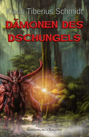 Klaus Tiberius Schmidt – Dämonen des Dschungels: Ein Grusel-Roman (eBook)