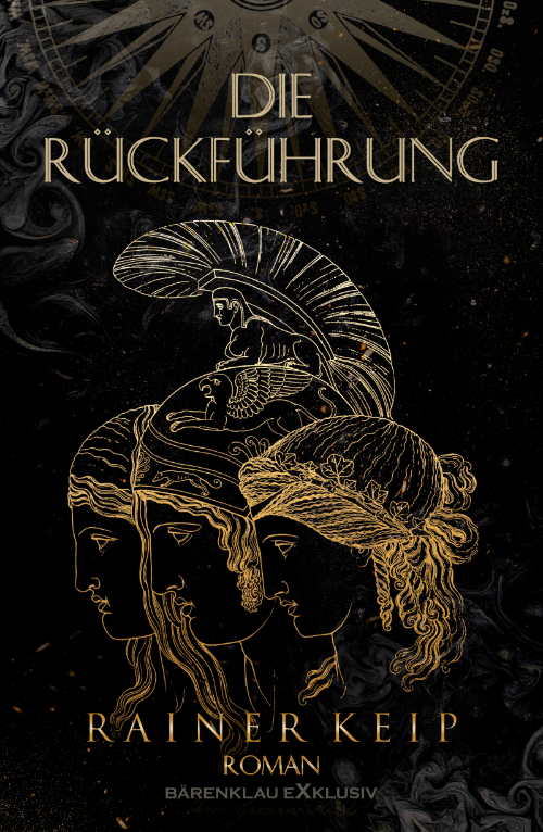 Rainer Keip  – Die Rückführung – Ein historischer Fantasy-Roman (eBook)