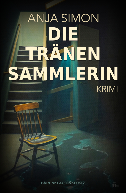 Anja Simon – Die Tränensammlerin: Ein Kriminalroman (eBook)