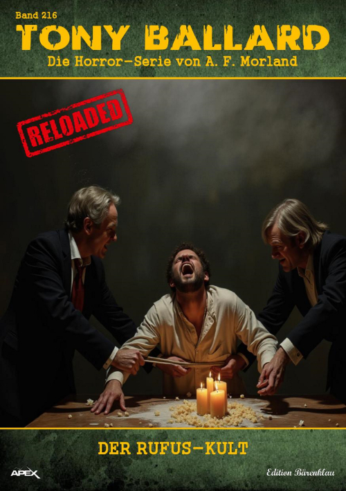 Tony Ballard - Reloaded, Band 216: Der Rufus-Kult: Die große Horror-Serie! (eBook)