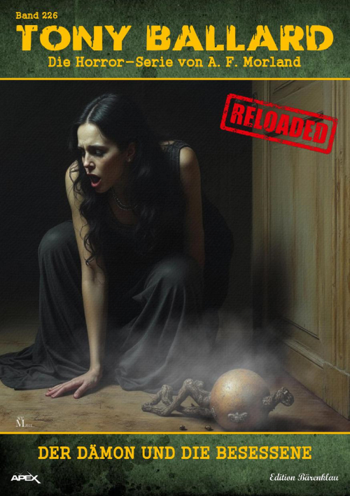 Tony Ballard - Reloaded, Band 226: Der Dämon und die Besessene: Die große Horror-Serie! (eBook)