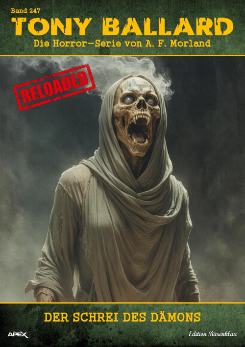 Tony Ballard - Reloaded, Band 247: Der Schrei des Dämons: Die große Horror-Serie! (eBook)
