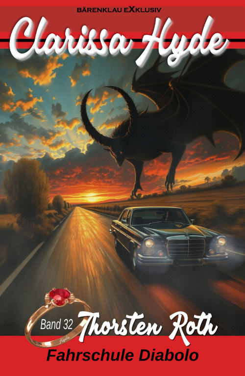 Thorsten Roth - Clarissa Hyde: Band 32 – Fahrschule Diabolo, Teil 1 von 2 (eBook)