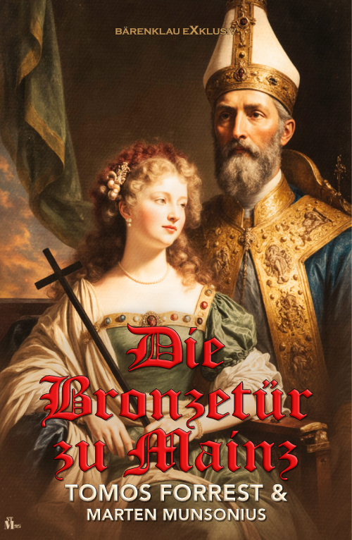 Tomos Forrest / Marten Munsonius – Die Bronzetür zu Mainz – Ein historischer Mainz-Roman (eBook)