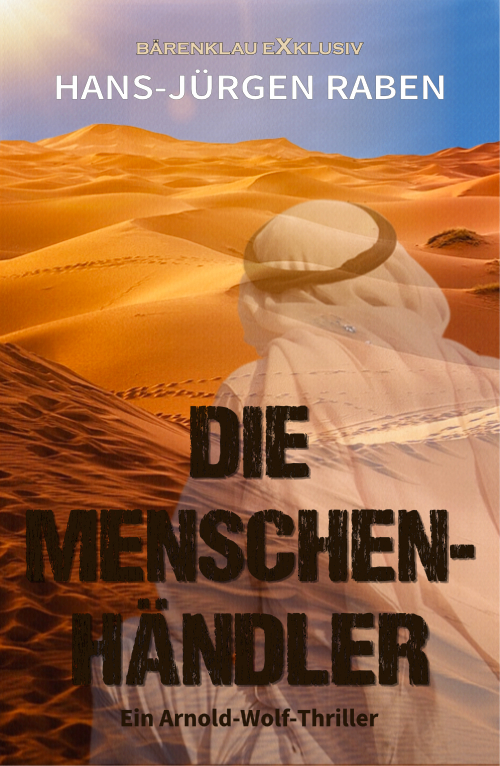 Hans-Jürgen Raben – Die Menschenhändler – Ein Arnold-Wolf-Thriller