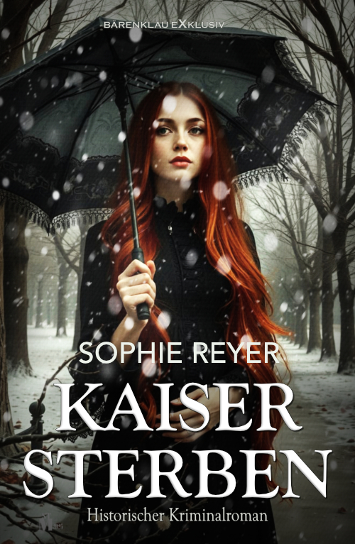 Sophie Reyer – Kaisersterben – Historischer Kriminalroman (eBook)