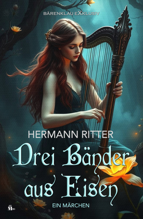 Hermann Ritter – Drei Bänder aus Eisen – Ein Märchen (eBook)
