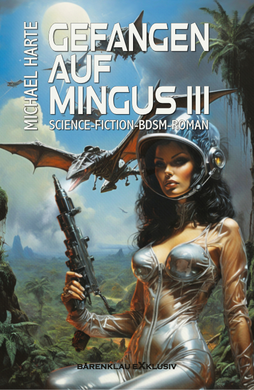 Michael Harte – Gefangen auf Mingus III – Ein Science-Fiction-BDSM-Roman (eBook)