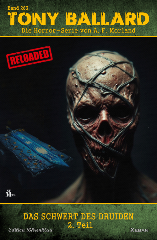 Tony Ballard - Reloaded, Band 263: Das Schwert des Druiden, 2. Teil: Die große Horror-Serie!