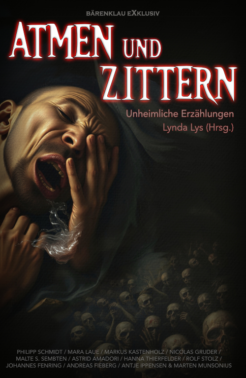 Anthologie – Atmen und Zittern: Unheimliche Erzählungen (eBook)