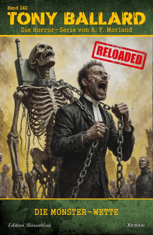 Tony Ballard - Reloaded, Band 242: Die Monster-Wette: Die große Horror-Serie!