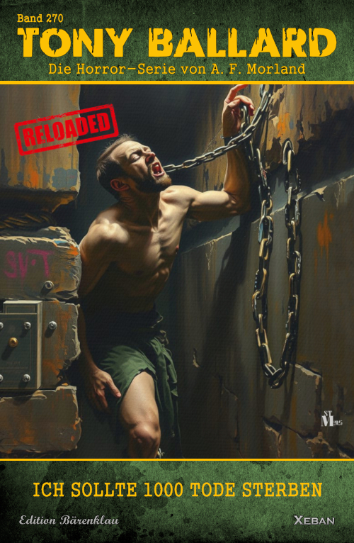 Tony Ballard - Reloaded, Band 270: Ich sollte 1000 Tode sterben: Die große Horror-Serie! (eBook)