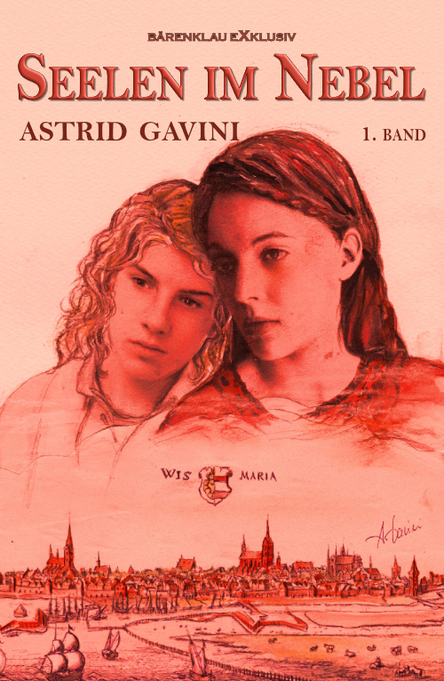 Astrid Gavini – Seelen im Nebel – Historischer Roman, Band 1 (eBook)
