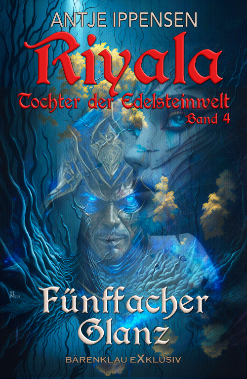 Antje Ippensen – Riyala - Tochter der Edelsteinwelt, Band 4: Fünffacher Glanz (eBook)