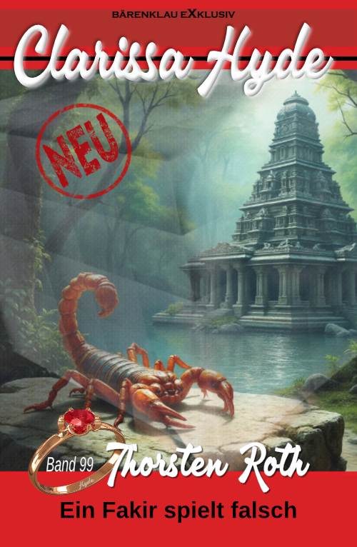 Thorsten Roth - Clarissa Hyde: Band 99 – Ein Fakir spielt falsch (eBook)