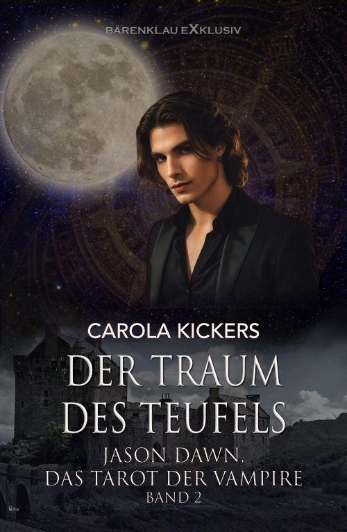 Carola Kickers – Jason Dawn – Das Tarot der Vampire, Band 2: Der Traum des Teufels (eBook)