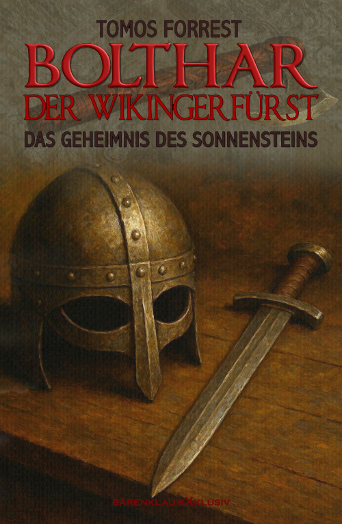 Tomos Forrest – Bolthar, der Wikingerfürst: Das Geheimnis des Sonnensteins (eBook)