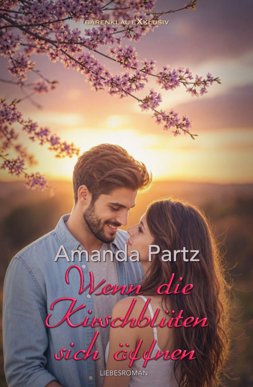 Amanda Partz – Wenn die Kirschblüten sich öffnen (eBook)