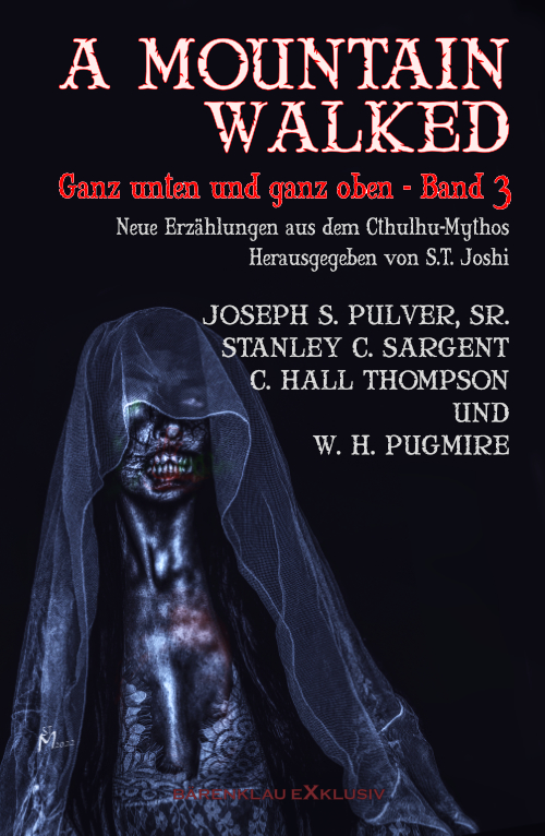 S. T. Joshi – A MOUNTAIN WALKED – Ganz unten und ganz oben, Band 3